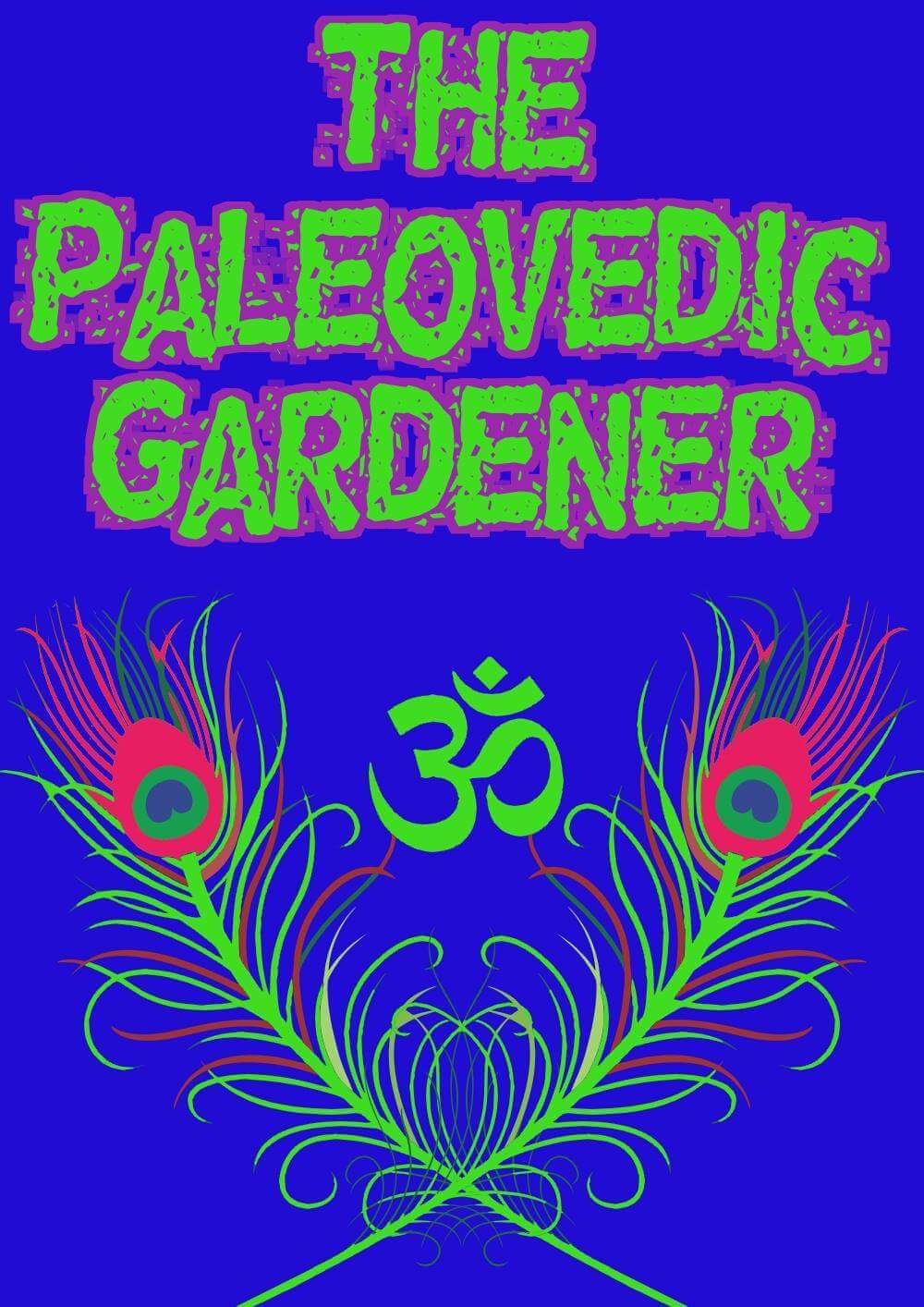 The paleovedic gardener 
